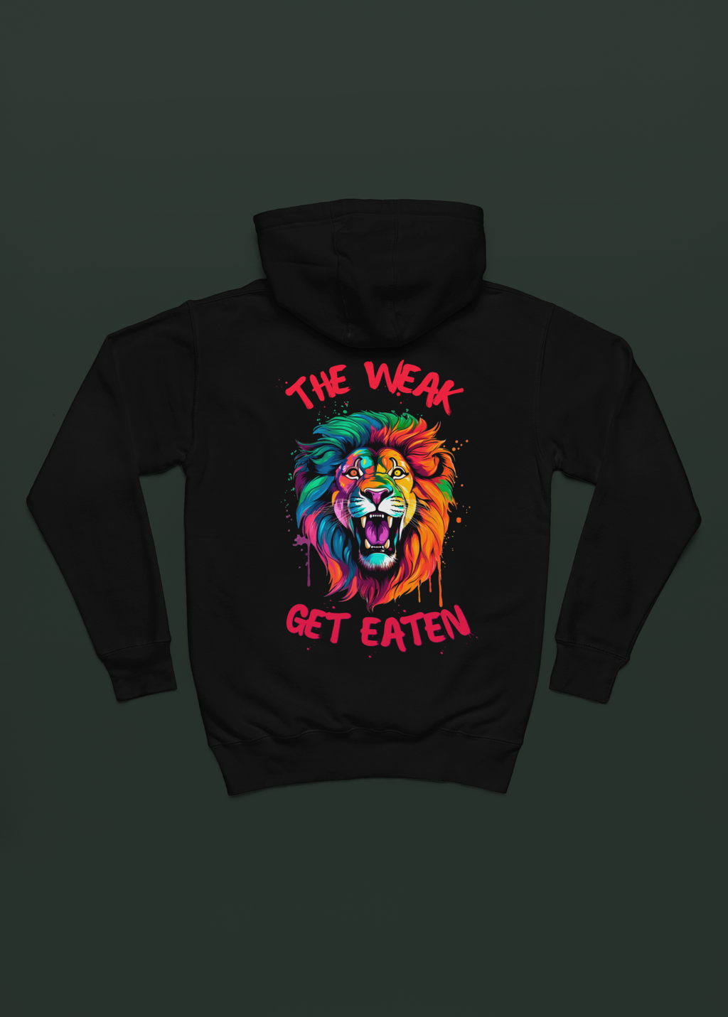 "The Weak Get Eaten Lion Hoodie"